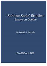 Schone Seele' Studies : Essays on Goethe