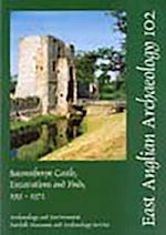 EAA 102: Baconsthorpe Castle, Excavations and Finds, 1951-1972