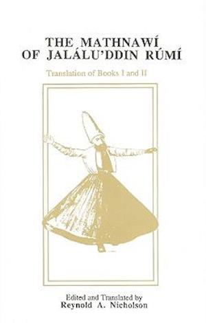 The Mathnawi of Jalalu'ddin Rumi, Volume II