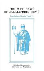 The Mathnawi of Jalalu'ddin Rumi, Volume VI