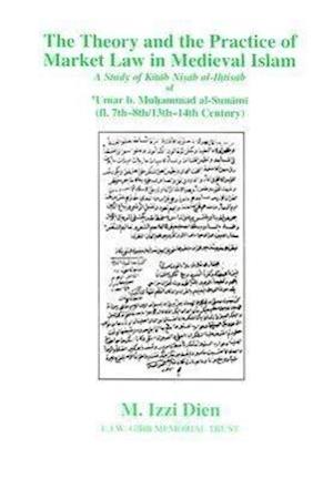 Theory and Practice of Market Law in Medieval Islam