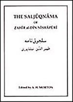 The Saljuqnama of Zahir al-Din Nishapuri