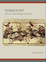 Turkestan Down to the Mongol Invasion