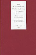 The Chronicle of Melrose Abbey: a Stratigraphic Edition. Volume I: Introduction and Facsimile Edition