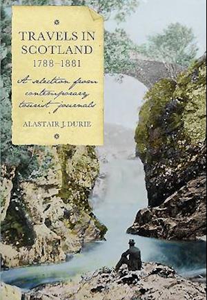 Travels in Scotland, 1788-1881