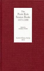 The Perth Kirk Session Books, 1577-1590