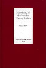 Miscellany of the Scottish History Society, volume XV