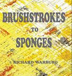 Brushstrokes to Sponges 