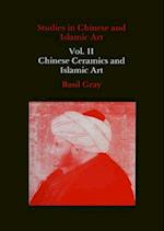Studies in Chinese and Islamic Art, Volume II
