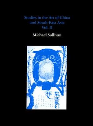 Studies in the Art of China and South-east Asia
