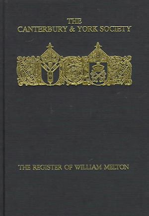 The Register of William Melton, Archbishop of York, 1317-1340, IV