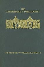 The Register of William Bateman, Bishop of Norwich 1344-55: II