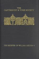 The Register of William Melton, Archbishop of York, 1317-1340, V