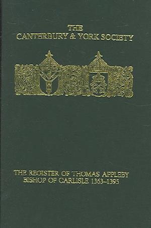 The Register of Thomas Appleby, Bishop of Carlisle 1363-1395