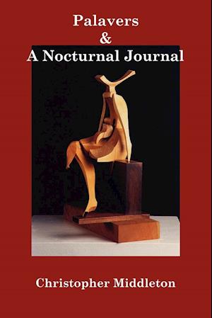 Palavers, and A Nocturnal Journal