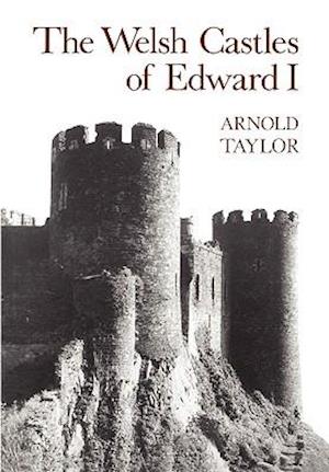 The Welsh Castles of Edward I