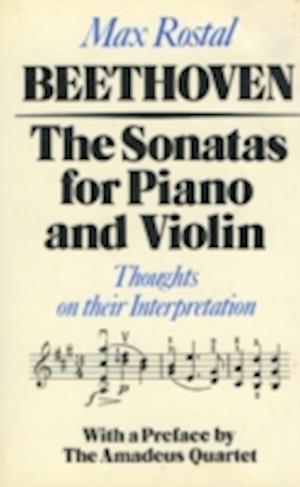 Rostal, M: Beethoven - The Sonatas for Piano and Violin - Th