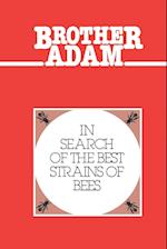 Brother Adam- In Search of the Best Strains of Bees