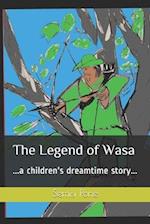 The Legend of Wasa: ...a children's dreamtime story... 