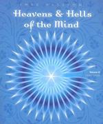 Heavens and Hells of the Mind, Volume II
