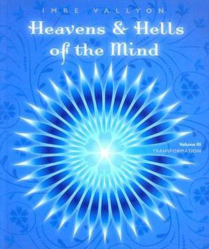 Heavens & Hells of the Mind, Volume III