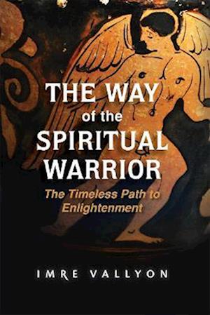 The Way of the Spiritual Warrior