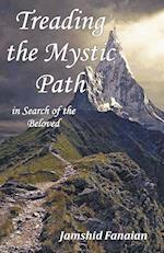 Treading the Mystic Path in Search of the Beloved