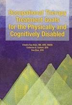 Occupational Therapy Treatment Goals for the Physically and Cognitively Disabled