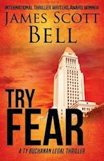 Try Fear (Ty Buchanan Legal Thriller #3) 