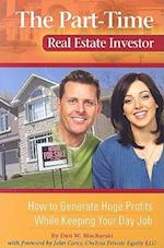 The Part-Time Real Estate Investor