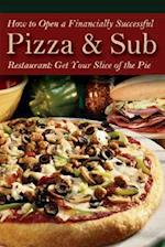How to Open a Financially Successful Pizza & Sub Restaurant [With Companion CDROM]