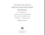 The Neale M. Albert Collection of Miniature Designer Bindings