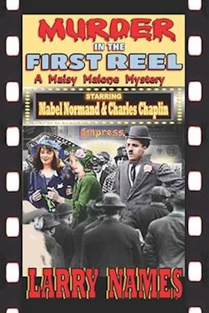 MURDER IN THE FIRST REEL: A Maisy Malone Mystery