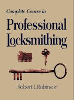 Complete Course in Professional Locksmithing (Professional/Technical Series,)