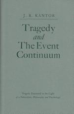 Tragedy and the Event Continuum