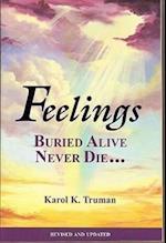 Feelings Buried Alive Never Die--