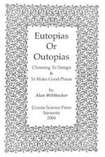 Eutopias or Outopias