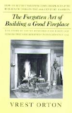 The Forgotten Art of Building a Good Fireplace, Revised Edition 