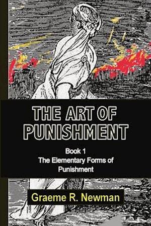 The Art of Punishment: Book 1. The Elementary Forms of Punishment