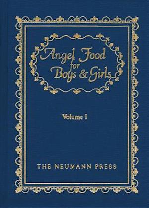 Angel Food for Boys & Girls, Volume I