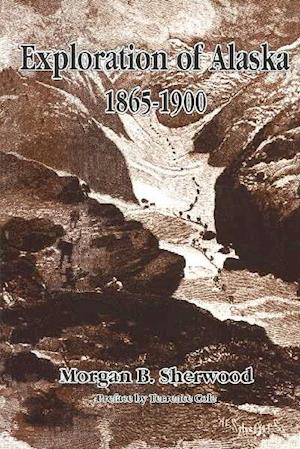 Exploration of Alaska, 1865-1900.
