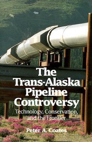 The Trans-Alaskan Pipeline Controversy