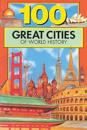 100 Great Cities of World History