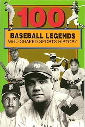 100 Baseball Legends Who Shaped Sports History