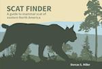 Scat Finder : A Guide to Mammal Scat of Eastern North America 