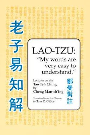 Lao Tzu: My Words Are Very Easy to Understand