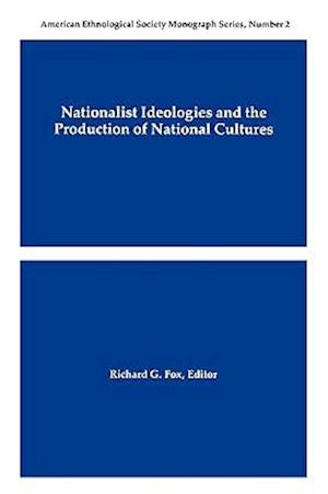 Nationalist Ideologies and the Production of National Cultures