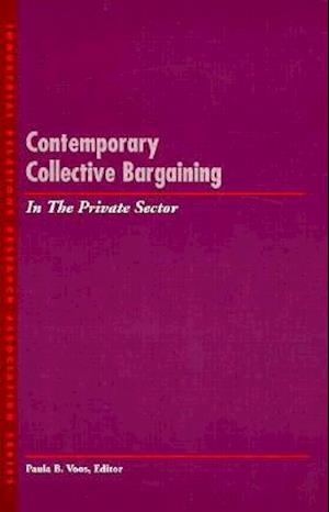 Contemporary Collective Bargaining in the Private Sector