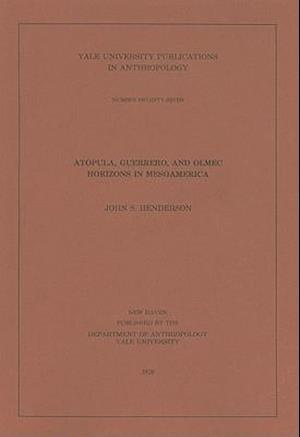 Atopula, Guerrero, and Olmec Horizons in Mesoamerica