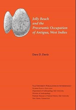 Jolly Beach and the Preceramic Occupation of Antigua, West Indies